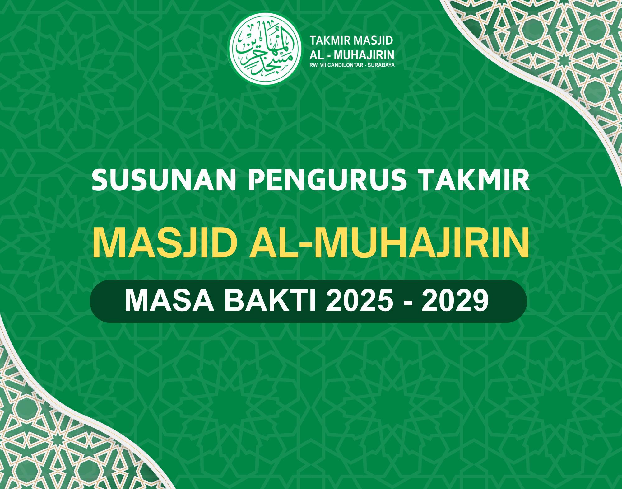 SUSUNAN PENGURUS TAKMIR MASJID AL-MUHAJIRIN RW.VII CANDI LONTAR MASA BAKTI 2025-2029